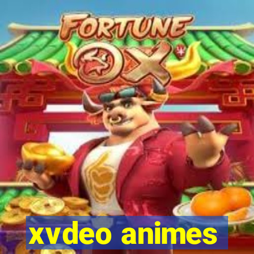 xvdeo animes